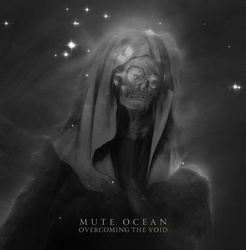 Mute Ocean - Overcoming the Void