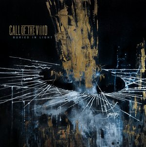 Call of The Void – Buried In Light (Translation Loss Records) | Dead ...