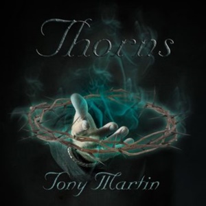 Tony Martin – Thorns (Battlegod Productions)