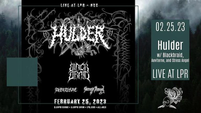 Hulder/Blackbraid/Aeviterne/Stress Angel – February 25, 2023 – (Le) Poisson Rouge (LPR), New York, NY