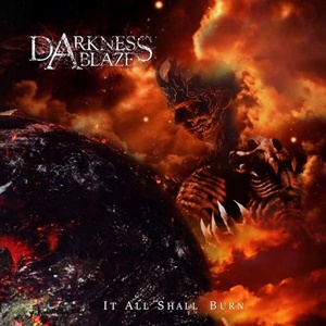 Darkness Ablaze – It All Shall Burn (Darkstorm Records)