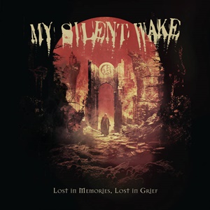 My Silent Wake – Lost in Memories, Lost in Grief (Ardua Music)