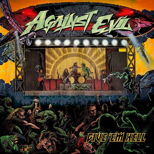 Against Evil – Give ‘Em Hell (Doc Gator Records)