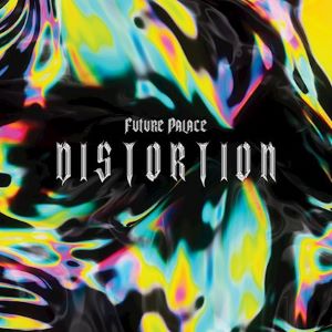 Future Palace – Distortion (Arising Empire)