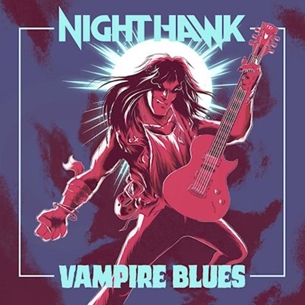 Nighthawk – Vampire Blues (Pride & Joy Music)