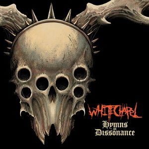 Whitechapel – Hymns in Dissonance (Metal Blade)